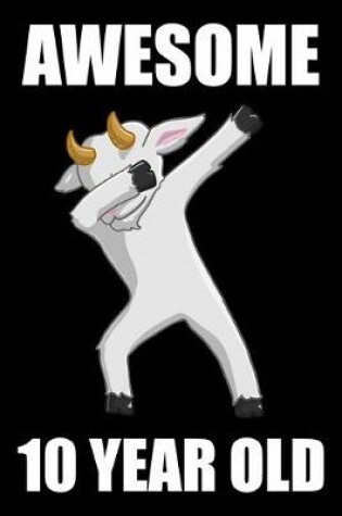 Cover of Awesome 10 Year Old Dabbing Goat