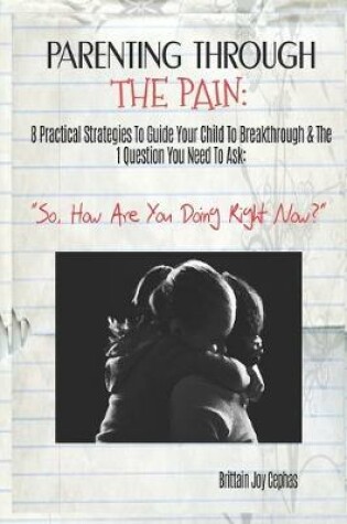 Cover of Parenting Through The Pain