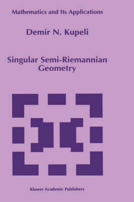 Book cover for Singular Semi-Riemannian Geometry