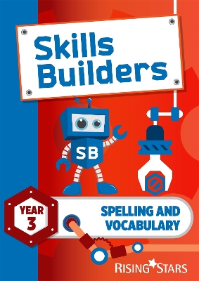 Book cover for Skills Builders Spelling and Vocabulary Year 3 Pupil Book new edition