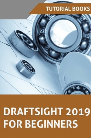 Cover of Draftsight 2019 For Beginners