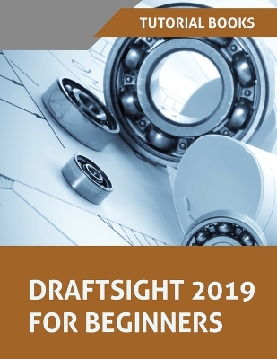 Book cover for Draftsight 2019 For Beginners