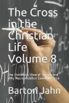 Book cover for The Cross in the Christian Life Volume 8