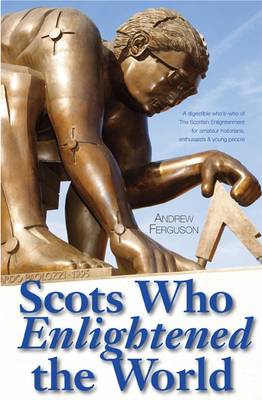 Book cover for Scots Who Enlightened the World