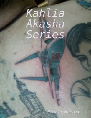 Book cover for Kahlia Akasha Series