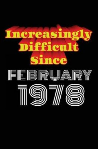 Cover of Increasingly Difficult Since February 1978