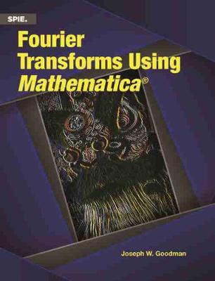 Book cover for Fourier Transforms Using Mathematica