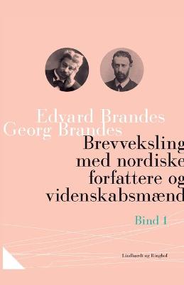 Book cover for Brevveksling med nordiske forfattere og videnskabsmænd (bind 1)