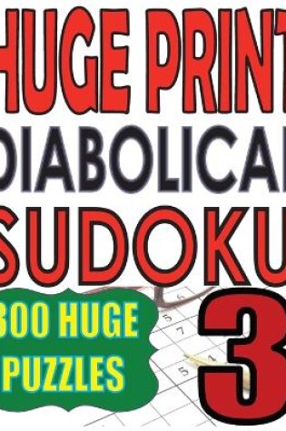 Cover of Huge Print Diabolical Sudoku 3