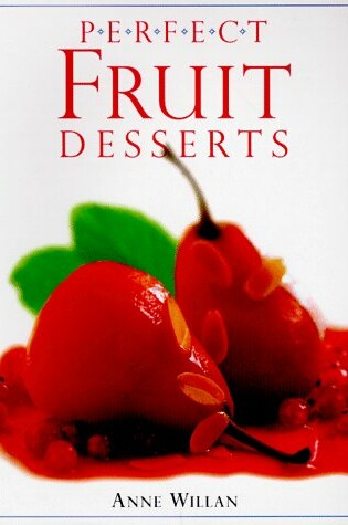Cover of Perfect Fruit Desserts