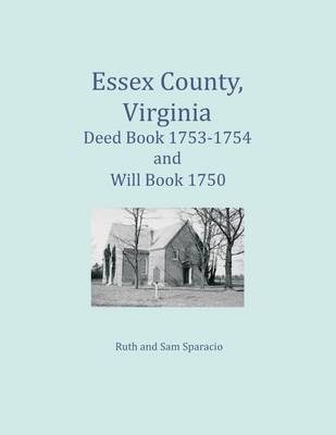 Book cover for Essex County, Virginia Deed Book 1753-1754 and Will Book 1750