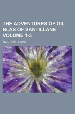 Cover of The Adventures of Gil Blas of Santillane Volume 1-3