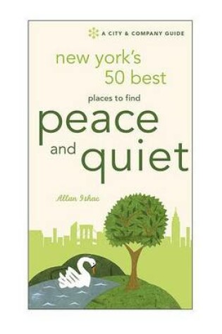 Cover of New York :50 Best Places to Find Peace and Quiet