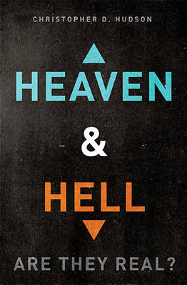 Book cover for Heaven and Hell: Are They Real?