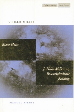 Cover of Black Holes / J. Hillis Miller; or, Boustrophedonic Reading