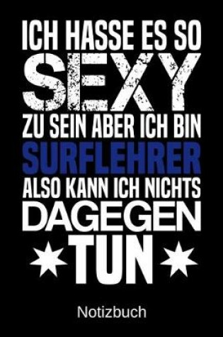 Cover of Ich hasse es so sexy zu sein aber ich bin Surflehrer also kann ich nichts dagegen tun