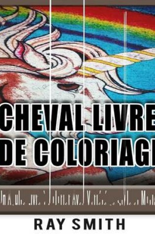 Cover of Cheval Livre de Coloriage