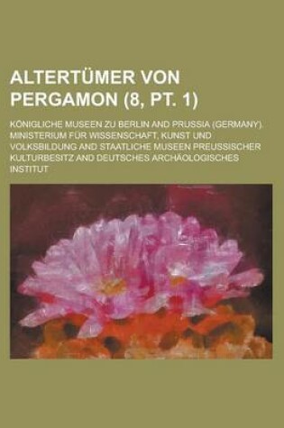 Cover of Altertumer Von Pergamon (8, PT. 1 )