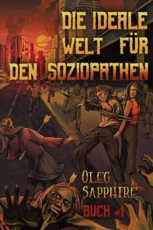 Cover of Die ideale Welt für den Soziopathen (Buch 1)