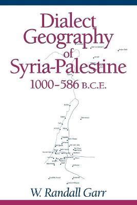 Book cover for Dialect Geography of Syria-Palestine, 1000-586 BCE