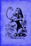 Book cover for Alice in Wonderland Journal - Alice and The Flamingo (Blue)