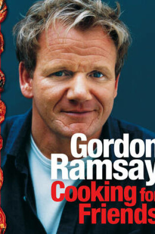 Cover of Gordon Ramsay Cooking For Friends