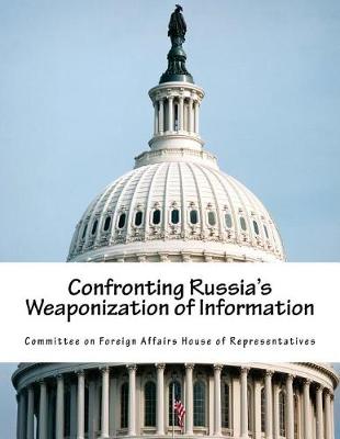 Book cover for Confronting Russia's Weaponization of Information