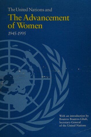 Cover of The United Nations and the Advancement of Women, 1945-95