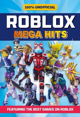 Book cover for 100% Unofficial Roblox Mega Hits