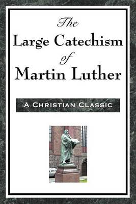 Cover of The Large Cathechism of Martin Luther