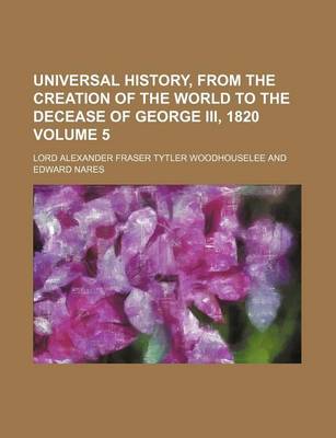 Book cover for Universal History, from the Creation of the World to the Decease of George III, 1820 Volume 5