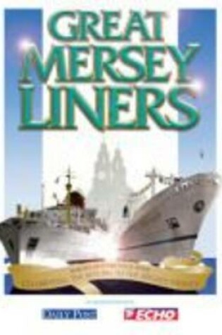 Cover of The Great Mersey Liners