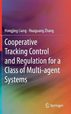 Book cover for Cooperative Tracking  Control and Regulation for a Class of Multi-agent Systems
