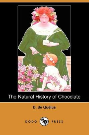 Cover of The Natural History of Chocolate (Dodo Press)