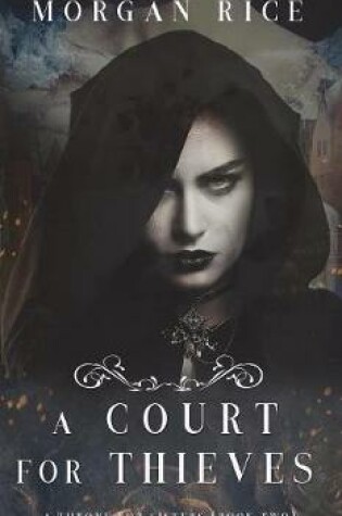 Cover of A Court for Thieves (A Throne for Sisters-Book Two)