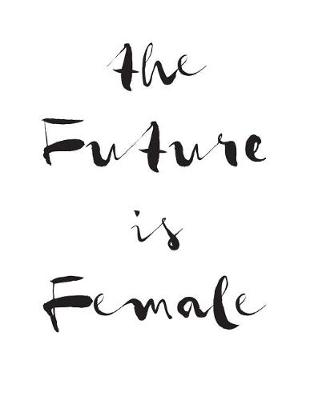 Cover of The Future Is Female