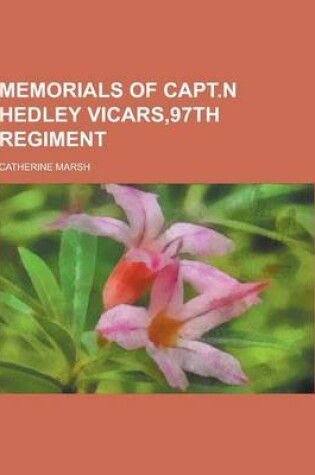 Cover of Memorials of Capt.N Hedley Vicars,97th Regiment