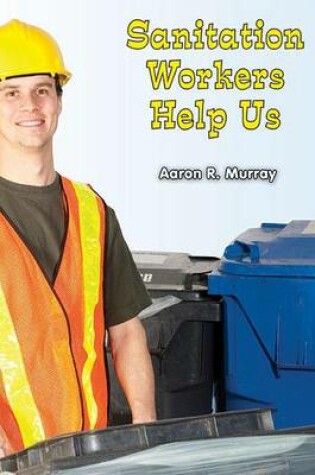 Cover of Sanitation Workers Help Us