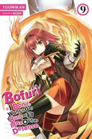 Cover of Bofuri: I Don't Want to Get Hurt, so I'll Max Out My Defense., Vol. 9 (light novel)