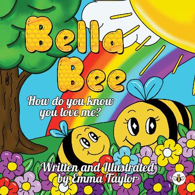 Book cover for Bella Bee - How do you know you love me?