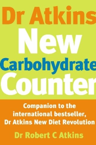 Cover of Dr Atkins New Carbohydrate Counter