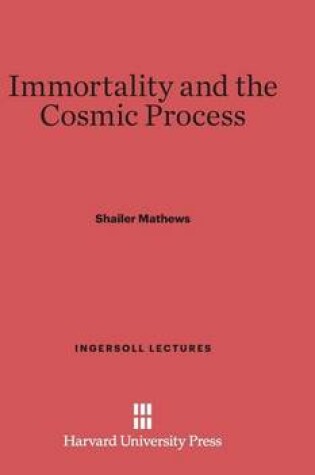 Cover of Immortality and the Cosmic Process