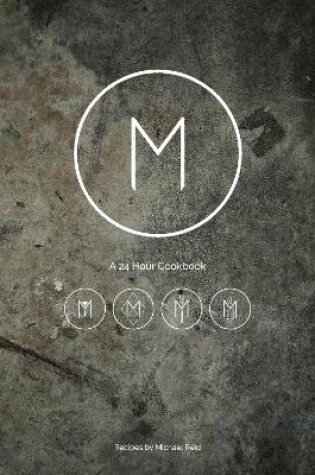 Cover of M: A 24 hour cookbook
