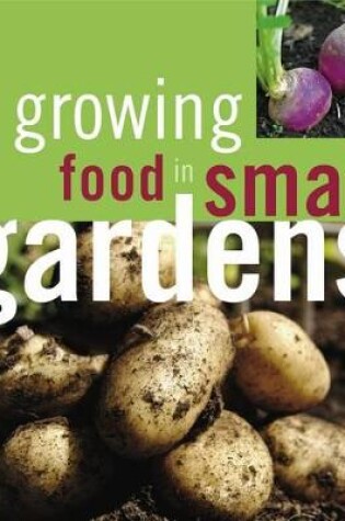 Cover of Growing Food in Small Gardens