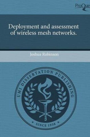 Cover of Deployment and Assessment of Wireless Mesh Networks
