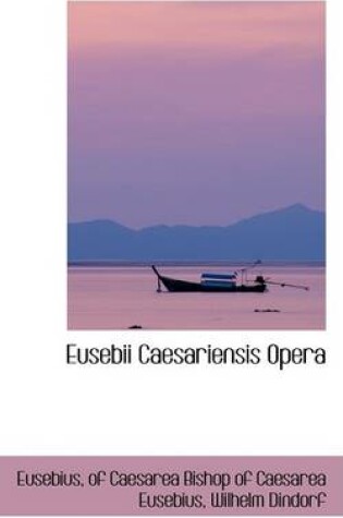 Cover of Eusebii Caesariensis Opera