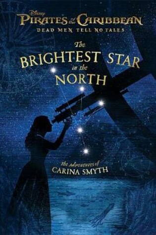 Cover of Pirates of the Caribbean: Dead Men Tell No Tales: The Brightest Star in the North