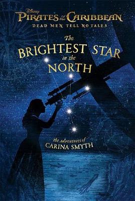 Book cover for Pirates of the Caribbean: Dead Men Tell No Tales: The Brightest Star in the North