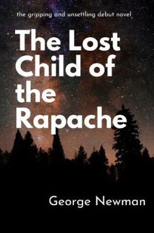 Cover of The Lost Child of the Rapache - the gripping and unsettling debut novel