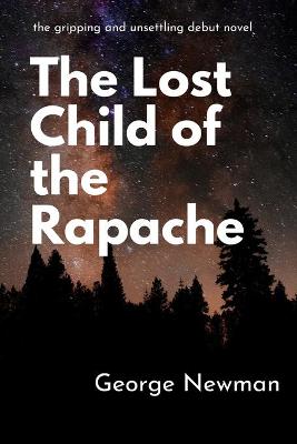 Book cover for The Lost Child of the Rapache - the gripping and unsettling debut novel